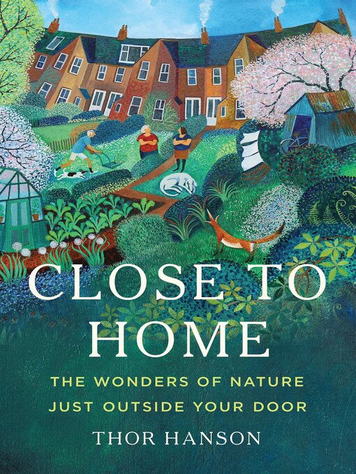 Title details for Close to Home by Thor Hanson - Wait list